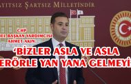 CHP GENEL BAŞKAN YARDIMCISI AHMET AKIN:  ‘TABELADAN TC’Yİ KALDIRANLARA MI, SAHİP ÇIKANLARA MI OY VERECEKSİNİZ?’