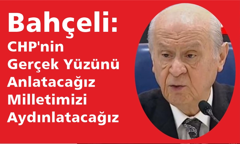 DEVLET BAHÇELİ KIZILCAHAMAM'DAN SESLENDİ