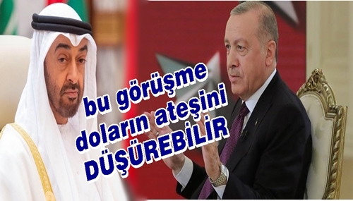 Cumhurbaşkanı Erdoğan ve El Nahyan Bugün Biraraya Gelecekler