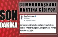 CUMHURBAŞKANI BARTINA GİDİYOR...