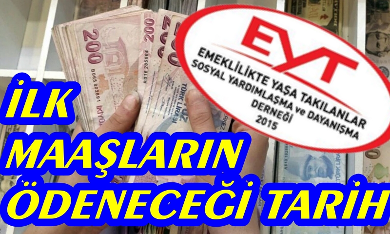 EYT'LİLERİN BEKLEDİĞİ MAAŞLAR NE ZAMAN YATIYOR ?