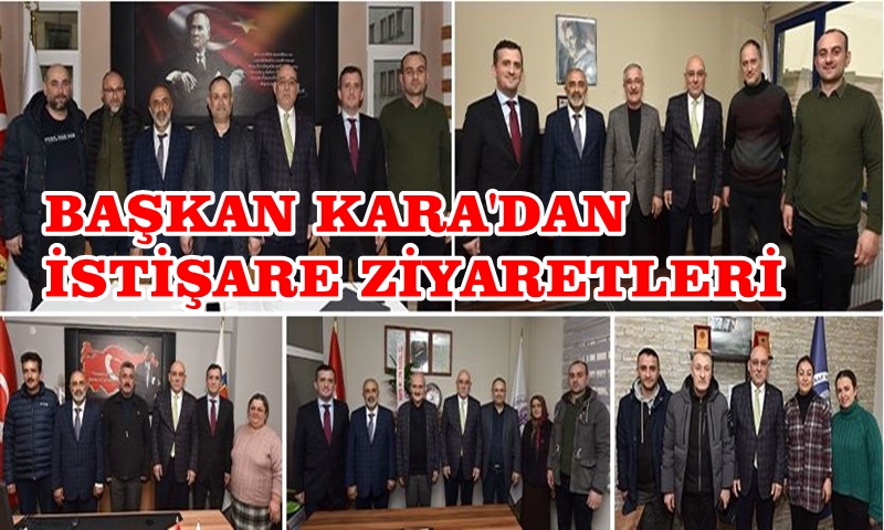 BAŞKAN KARA'DAN İLÇE ESNAF ODALARINA ZİYARET...