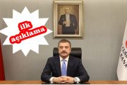 Merkez Başkanı Şahap Kavcıoğlu’nun İlk Açıklaması