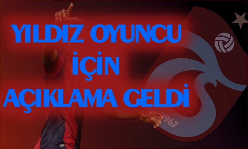 YILDIZ OYUNCU İÇİN AÇIKLAMA YAPILDI...