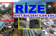 Rize Afet Bölgesi İlan Edildi