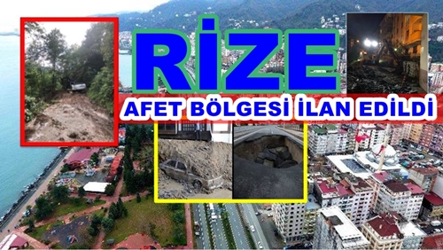 Rize Afet Bölgesi İlan Edildi