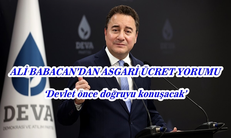 BABACAN: DÜŞÜRECEĞİZ DİYORLAR ARTIYOR