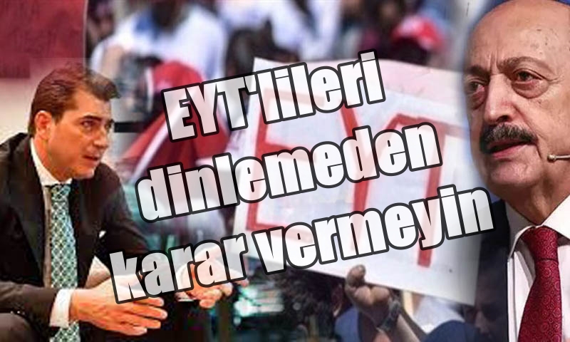 Demokrat Parti'li Arda'dan Bakan Bilgin'e çağrı; EYT'lileri Dinlemeden Karar Vermeyin