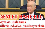 Devlet Bahçeli ;MHP, Zillete Düşenleri Yine Şaşırtmış ve Ters Köşeye Yatırmıştır