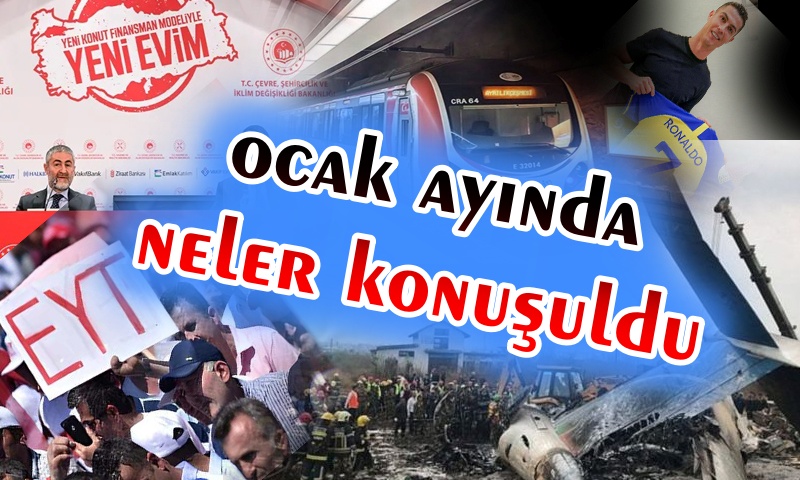 OCAK AYINDA NELERİ KONUŞTUK !