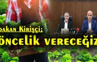 BAKAN KİRİŞÇİ; FARK ÖDEMELERİNE VE SÖZLEŞMELİ ÜRETİME ÖNCELİK VERECEĞİZ