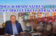 2022 YILININ İLK 3 AYINDA DOĞU KARADENİZDEN İHRACAT 334 MİLYON 547 BİN 192 DOLARA ULAŞTI