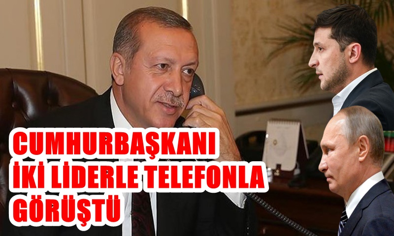 CUMHURBAŞKANININ TELEFON DİPLOMASİSİ DEVAM EDİYOR