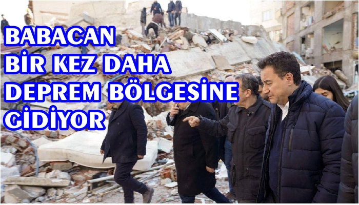 Babacan Deprem Bölgesine Gidiyor