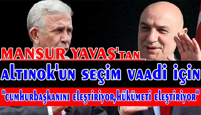 MANSUR YAVAŞ;ÖNCELİĞİMİZ İNSANLAR